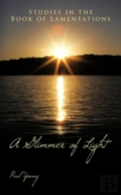 A Glimmer Of Light: Studies In The Book