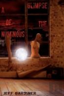 A Glimpse Of The Numinous