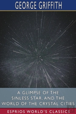 Bertrand.pt - A Glimpse Of The Sinless Star, And The World Of The Crystal Cities (Esprios Classics)
