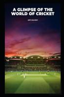 A Glimpse Of The World Of Cricket