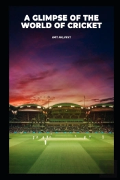 A Glimpse Of The World Of Cricket