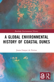 A Global Environmental History Of Coastal Dunes