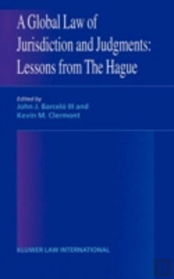 Bertrand.pt - A Global Law Of Jurisdiction And Judgement: Lessons From Hague