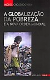 A Globalização da Pobreza e a nova Ordem Mundial