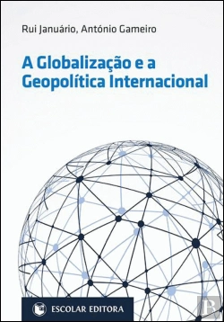 Bertrand.pt - A Globalização e a Geopolítica Internacional