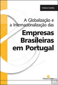 Bertrand.pt - A Globalização e a Internacionalização das Empresas Brasileiras em Portugal