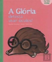 A Glória detesta usar óculos