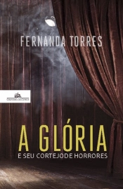 A Glória e seu Cortejo de Horrores