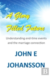 A Glory Filled Future