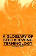 A Glossary Of Beer Brewing Terminology