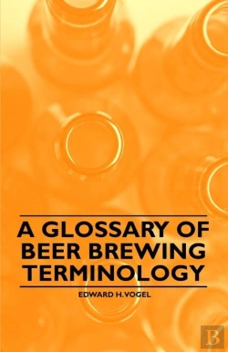 Bertrand.pt - A Glossary Of Beer Brewing Terminology