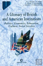A Glossary Of British And American Institutions