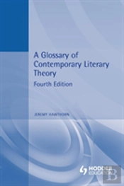 A Glossary Of Contemporary Literary Theory