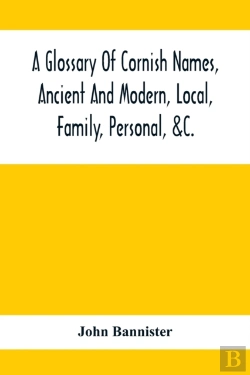 Bertrand.pt - A Glossary Of Cornish Names, Ancient And Modern, Local, Family, Personal, &C.
