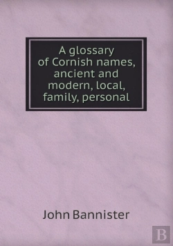 Bertrand.pt - A Glossary Of Cornish Names, Ancient And Modern, Local, Family, Personal