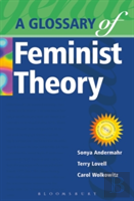 A Glossary Of Feminist Theory
