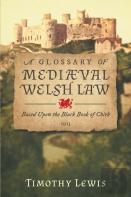 A Glossary Of Mediaeval Welsh Law