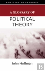 A Glossary Of Political Theory