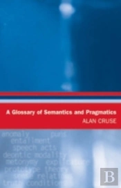 A Glossary Of Semantics And Pragmatics