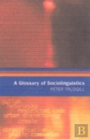 A Glossary Of Sociolinguistics