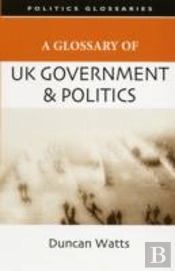 A Glossary Of Uk Government And Politics