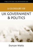 A Glossary Of Uk Government And Politics
