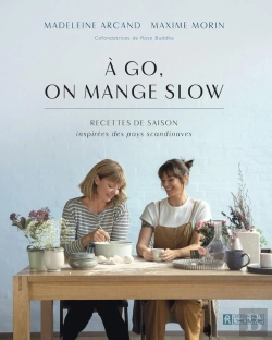 Bertrand.pt - À Go, On Mange Slow : Recettes De Saison Inspirées Des Pays Scandinaves