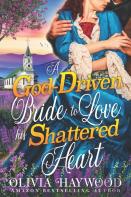 A God-Driven Bride To Love His Shattered Heart