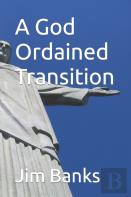 A God Ordained Transition