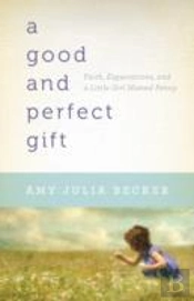 A Good And Perfect Gift Â€“ Faith, Expectations, And A Little Girl Named Penny