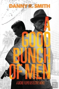 Bertrand.pt - A Good Bunch Of Men: A Dickie Floyd Dete