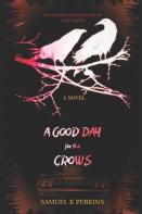 A Good Day For The Crows