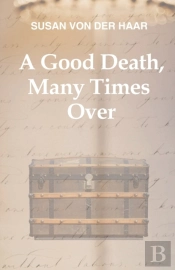 A Good Death, Many Times Over