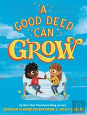 A Good Deed Can Grow
