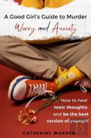 A Good Girl'S Guide To Murder Worry And Anxiety