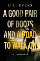 A Good Pair Of Boots And A Road To Walk On