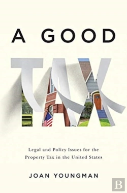 Bertrand.pt - A Good Tax Â€“ Legal And Policy Issues For The Property Tax In The United States