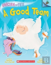 A Good Team: An Acorn Book (Unicorn And Yeti #2)