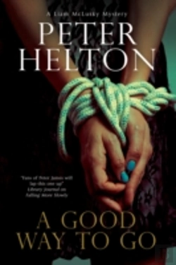 Bertrand.pt - A Good Way To Go: A Liam Mcclusky Police Procedural Set In Bristol
