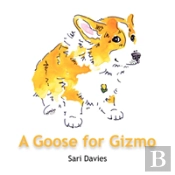 A Goose For Gizmo