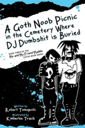A Goth Noob Picnic In The Cemetery Where Dj Dumbshit Is Buried