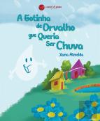 A Gotinha de Orvalho que Queria Ser Chuva