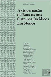 A Governação de Bancos nos Sistemas Jurídicos Lusófonos