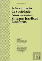 A Governação de Sociedades Anónimas nos Sistemas Jurídicos Lusófonos