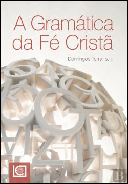 Bertrand.pt - A Gramática da Fé Cristã