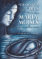 A Gramática de Deus na Novela Maria Moisés de Camilo Castelo Branco