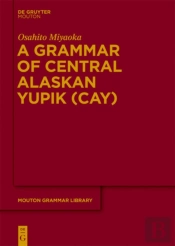 A Grammar Of Central Alaskan Yupik (Cay)