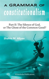 A Grammar Of Constitutionalism
