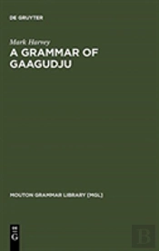 A Grammar Of Gaagudju