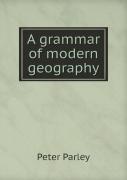 A Grammar Of Modern Geography